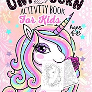 Unicorn Activity Workbook: Game For Learning, Coloring, Dot To Dot, Mazes, Word Search and More!